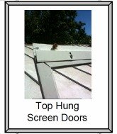 Top hung screen door